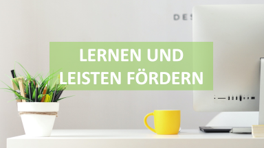 Lernen und Leisten fördern